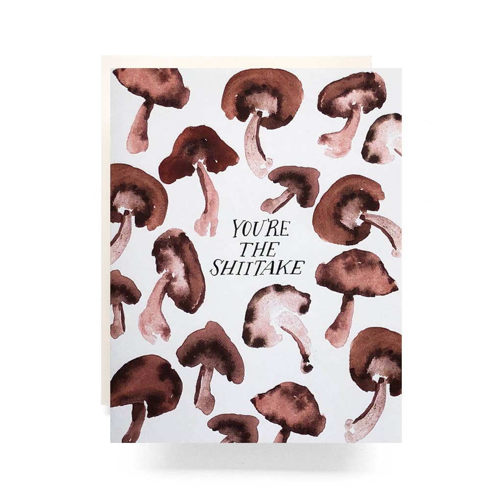 You&#39;re The Shiitake Greeting Card: A2 Folded Card (4.25&quot;x5.5&quot;)