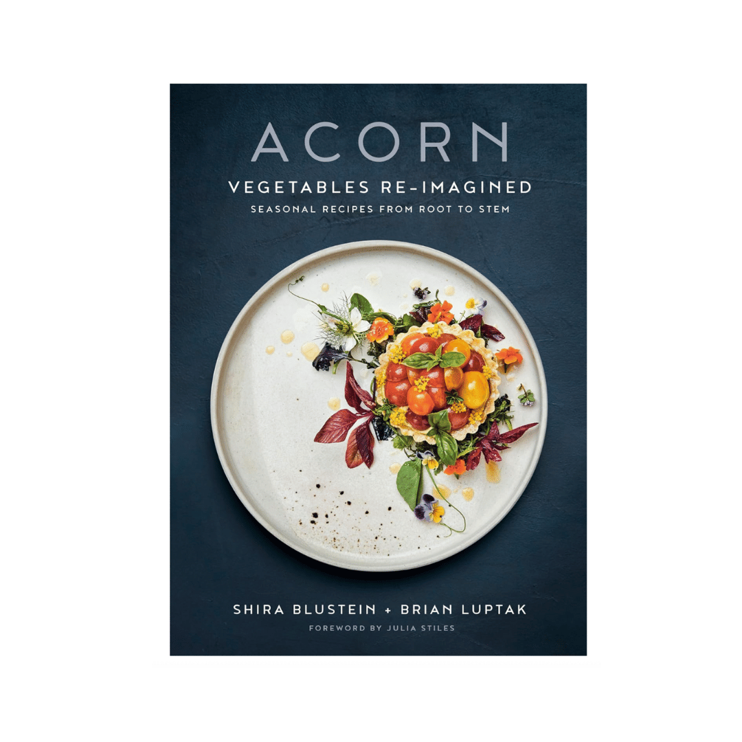 Acorn: Vegetables Reimagined - Seasonal Recipes from Root to Stem