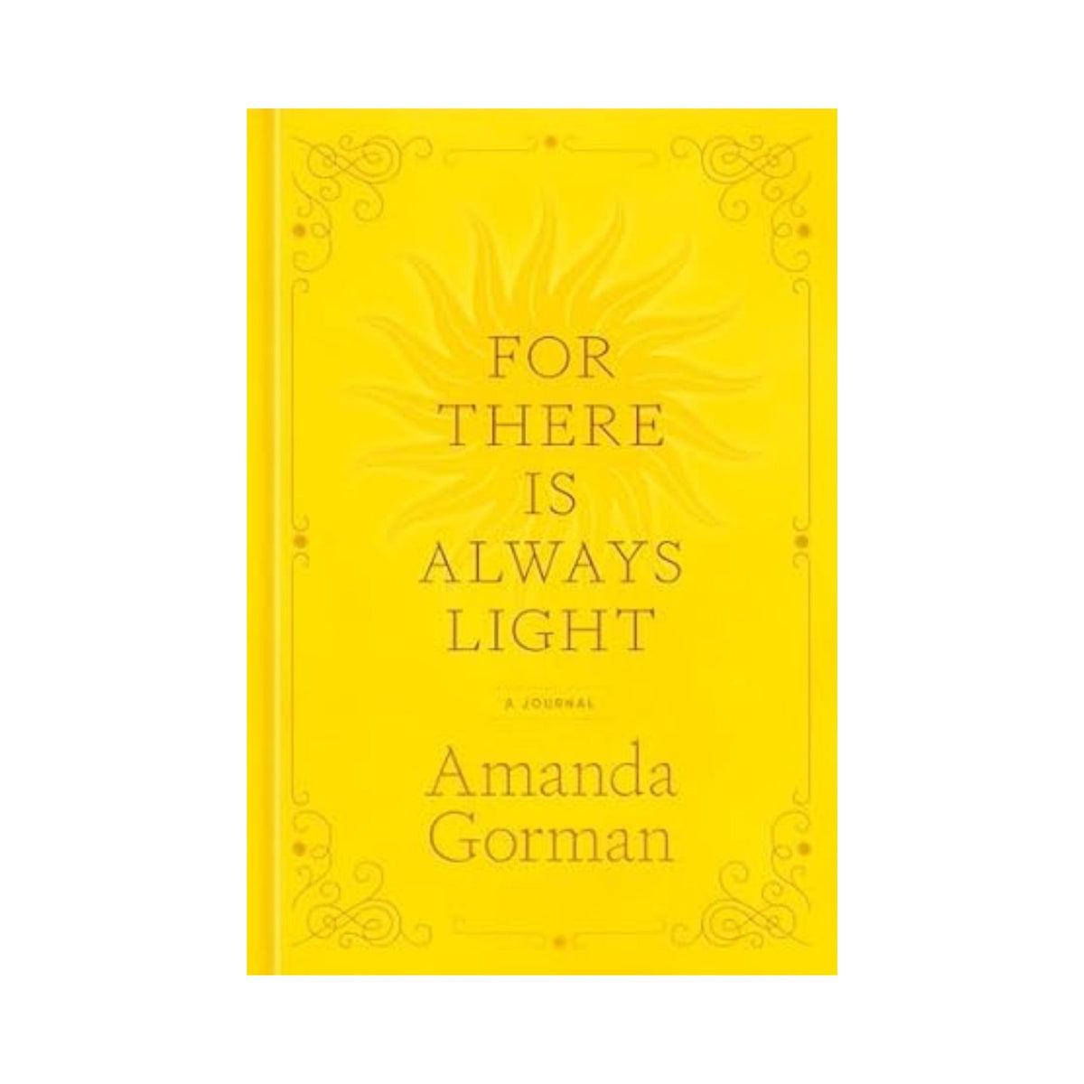 For There is Always Light : A Journal