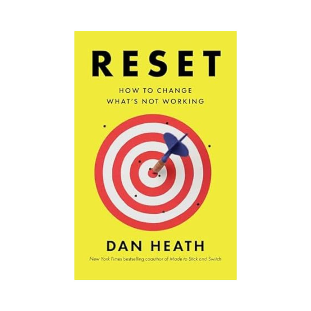 Reset: How to Change What&#39;s Not Working