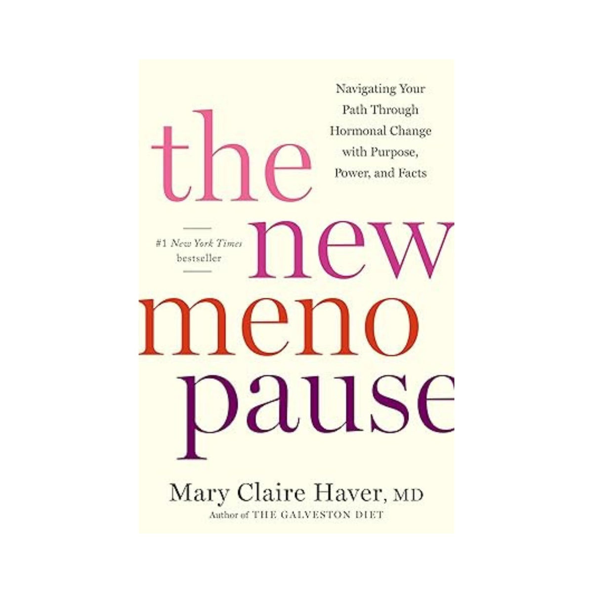 The New Menopause: Navigating Your Path Through Hormonal Change with Purpose, Power, and Facts