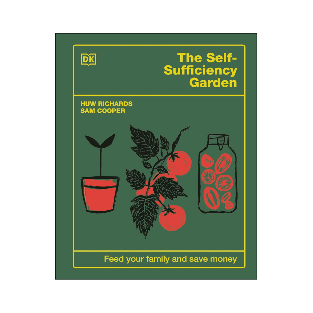 The Self-Sufficiency Garden: Feed Your Family and Save Money