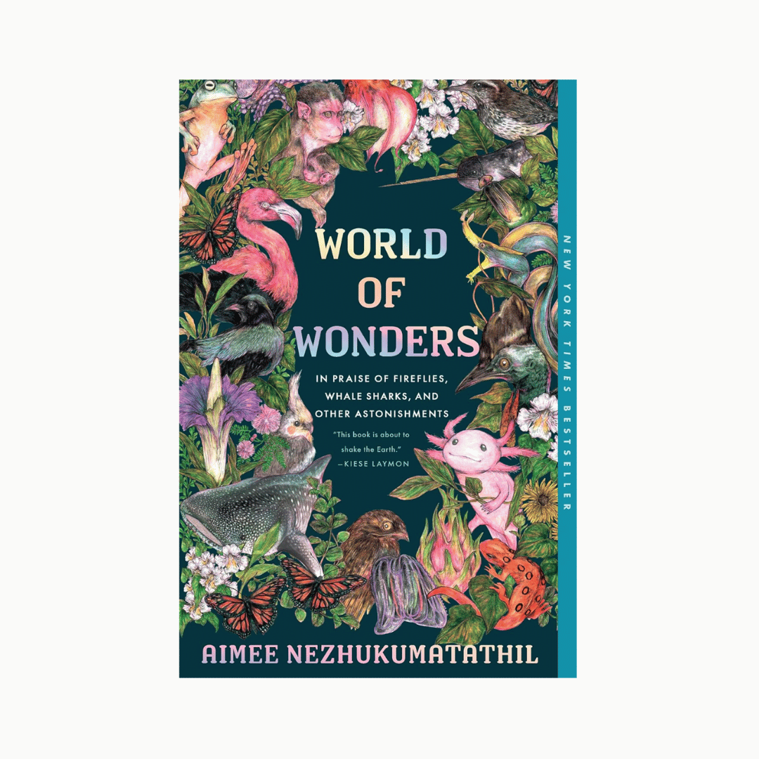 World of Wonders: In Praise of Fireflies, Whale Sharks, and Other Astonishments